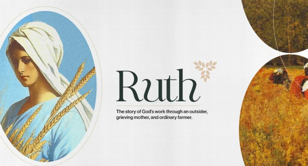 Ruth & Naomi: Following God in Hard Times
