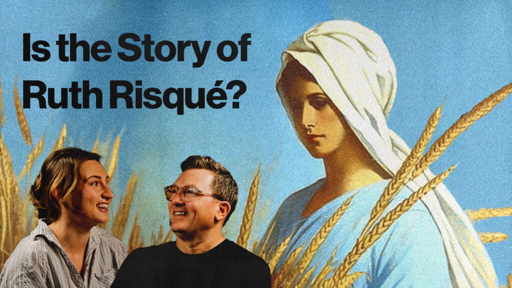 Ruth: Uncovering the Power of Vulnerability, Risk, and Story