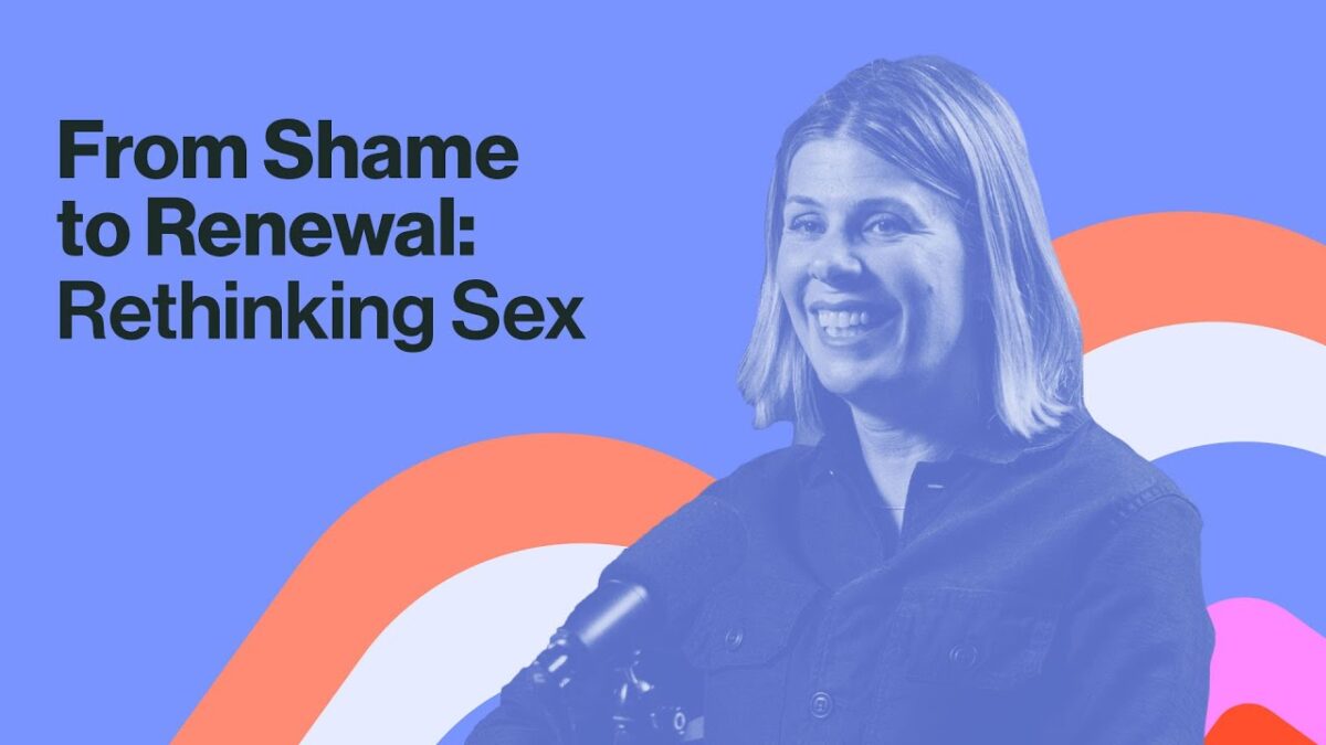 From Shame to Renewal: Rethinking Sex